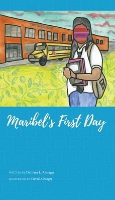 Cover for Irma L. Almager · Maribel's First Day (Gebundenes Buch) (2017)