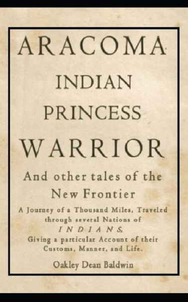 Cover for Oakley Dean Baldwin · ARACOMA Indian Princess Warrior (Paperback Bog) (2019)