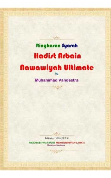 Cover for Muhammad Vandestra · Ringkasan Syarah Hadits Arbain Nawawiyah Ultimate (Paperback Bog) (2024)