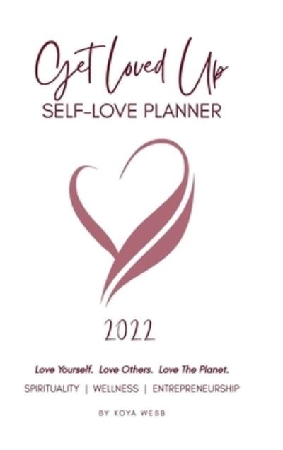 Cover for Koya Webb · 2022 Get Loved Up Planner (White) (Innbunden bok) (2022)