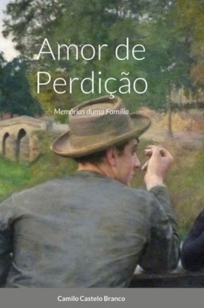 Cover for Camilo Castelo Branco · Amor de Perdicao (Hardcover Book) (2020)