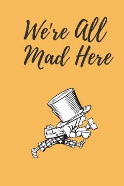 Cover for Laneyry Designs · We're All Mad Here (Paperback Book) (2018)