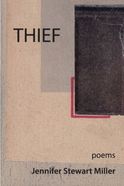 Cover for Jennifer Stewart Miller · Thief (Paperback Book) (2021)