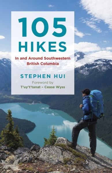 Cover for Stephen Hui · 105 Hikes in and Around Southwestern British Columbia (Paperback Book) (2018)