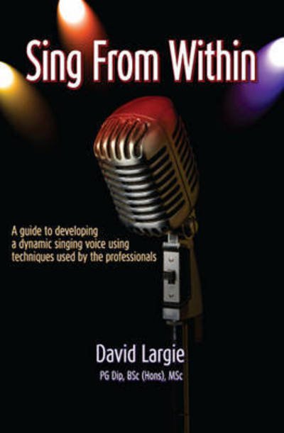David Largie · Sing from within (Paperback Book) (2013)