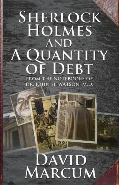 Cover for David Marcum · Sherlock Holmes and a Quantity of Debt (Paperback Book) (2016)