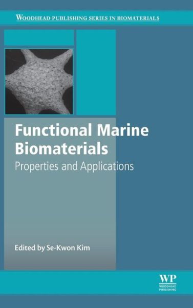 Cover for S-k Kim · Functional Marine Biomaterials: Properties and Applications - Woodhead Publishing Series in Biomaterials (Hardcover Book) [Special edition] (2015)