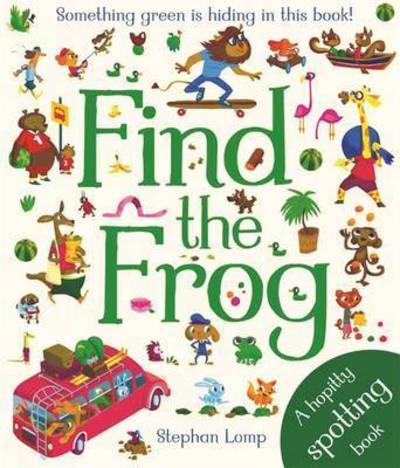 Cover for Stephan Lomp · Find The Frog (Hardcover Book) (2015)