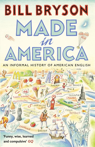 Cover for Bill Bryson · Made In America: An Informal History of American English - Bryson (Paperback Book) (2016)