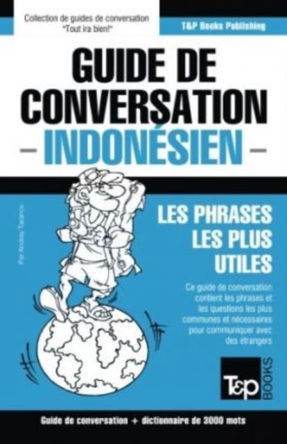 Cover for Andrey Taranov · Guide de conversation Francais-Indonesien et vocabulaire thematique de 3000 mots (Paperback Book) (2016)