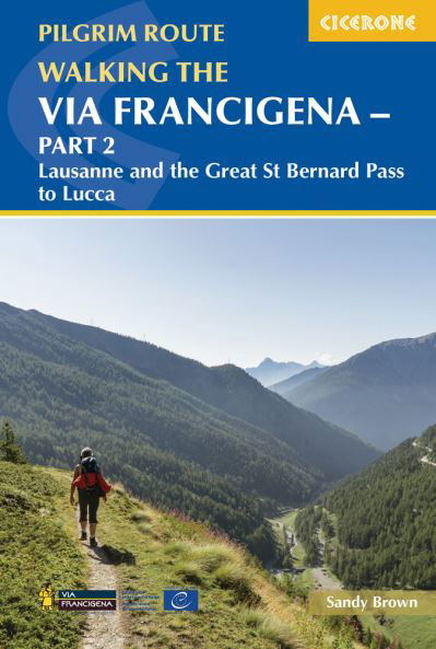 Walking the Via Francigena Pilgrim Route - Part 2: Lausanne and the Great St Bernard Pass to Lucca - The Reverend Sandy Brown - Kirjat - Cicerone Press - 9781786310866 - keskiviikko 23. kesäkuuta 2021
