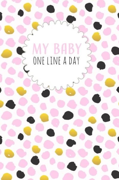 Cover for Dadamilla Design · My Baby One Line a Day (Paperback Bog) (2018)