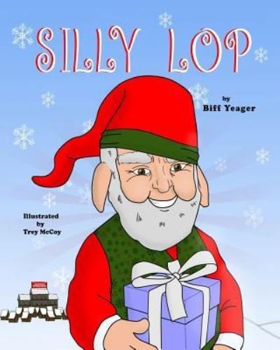 Silly Lop - Biff Yeager - Livres - Independently Published - 9781793378866 - 21 avril 2019