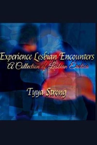 Cover for Tyya Strong · Experience Lesbian Encounters (Paperback Bog) (2019)