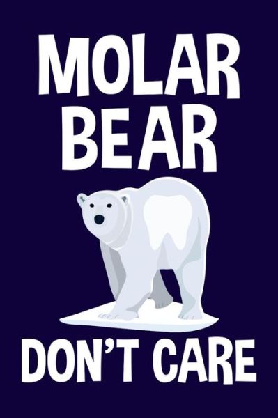 Cover for Windstone Publishing · Molar Bear Don't Care (Paperback Book) (2019)