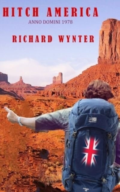 Richard Wynter · Hitch America: Anno Domini 1978 (Paperback Book) (2021)