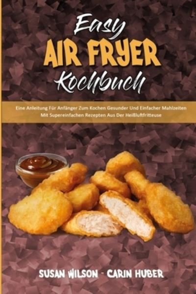 Cover for Susan Wilson · Easy Air Fryer Kochbuch (Paperback Book) (2021)