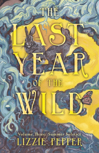 Lizzie Pepper · The Last Year of the Wild - Volume 3: Summer Solstice - The Last Year of the Wild (Paperback Book) (2024)