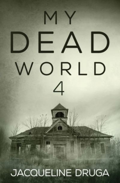 Cover for Jacqueline Druga · My Dead World 4 (Book) (2022)