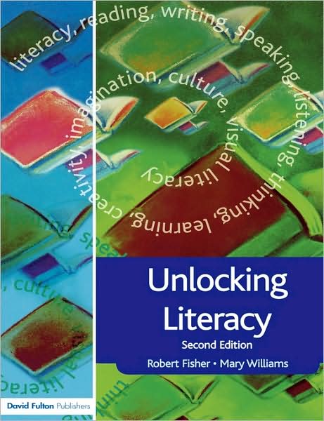 Cover for Robert Fisher · Unlocking Literacy: A Guide for Teachers - Unlocking Series (Paperback Book) (2006)