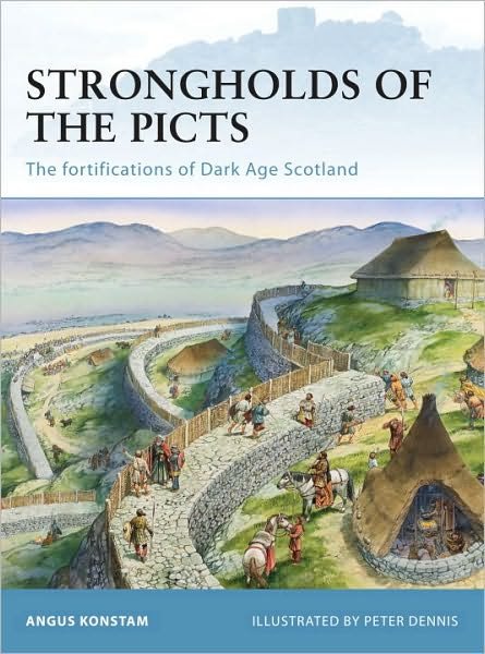 Cover for Angus Konstam · Strongholds of the Picts: The fortifications of Dark Age Scotland - Fortress (Paperback Book) (2010)
