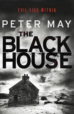 Cover for Peter May · The Blackhouse: The gripping start to the bestselling crime series (Lewis Trilogy Book 1) - The Lewis Trilogy (Paperback Bog) (2011)