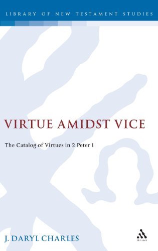 Cover for J. Daryl Charles · Virtue Amidst Vice: the Catalog of Virtues in 2 Peter 1 (The Library of New Testament Studies) (Gebundenes Buch) (1998)