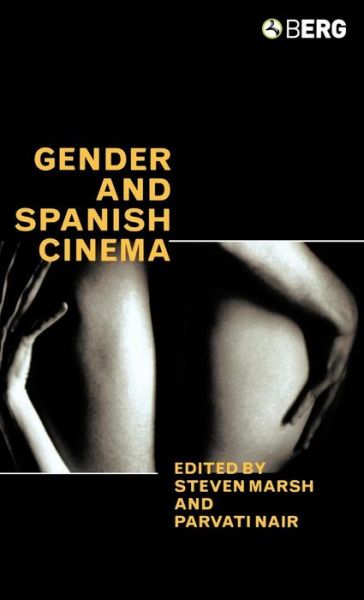 Gender and Spanish Cinema - Marsh Steven - Books - Bloomsbury Academic - 9781859737866 - December 1, 2004