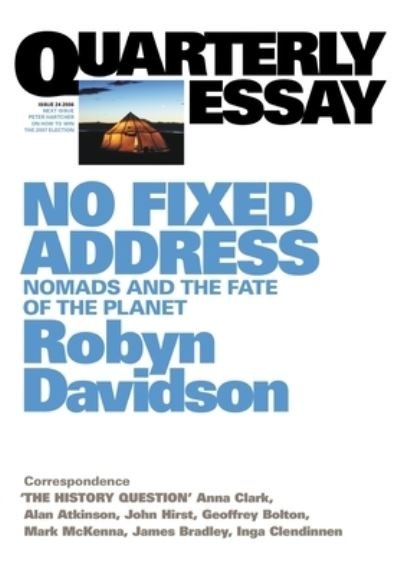 Cover for Robyn Davidson · No Fixed Address: Nomads and the Fate of the Planet: Quarterly Essay 24 (Paperback Book) (2006)