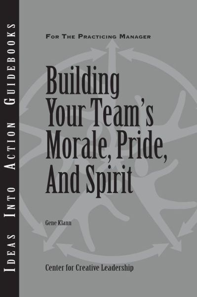 Cover for Center for Creative Leadership (Ccl) · Building Your Team's Morale, Pride, and Spirit - J-b Ccl (Center for Creative Leadership) (Taschenbuch) (2004)