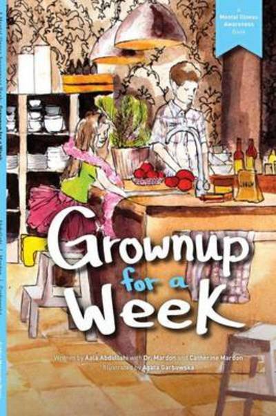 Cover for Aala Abdullahi · Grownup for a Week (Mental Illness Awareness) (Pocketbok) (2014)