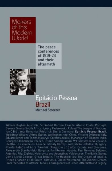 Cover for Michael Streeter · Epitacio Pessoa: Brazil - Makers of the Modern World (Hardcover Book) (2010)