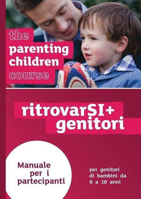 Nicky Lee · The Parenting Children Course Guest Manual - The Parenting Course (Paperback Bog) (2015)