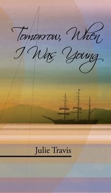 Cover for Julie Travis · Tomorrow, When I Was Young (Hardcover Book) (2019)