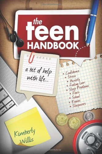 Cover for Dr Kimberly Willis · The Teen Handbook: a Bit of Help with Life. (Paperback Book) (2013)