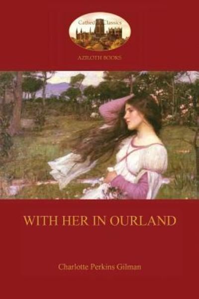 Cover for Charlotte Perkins Gilman · With Her in Ourland (Aziloth Books) (Pocketbok) (2015)