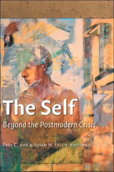 Cover for Paul C. Vitz · The Self: Beyond the Postmodern Crisis (Paperback Book) (2006)