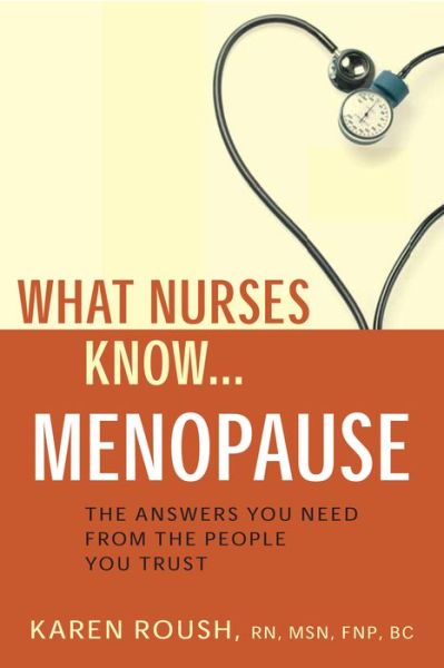 Cover for Karen Roush · What Nurses Know...Menopause (Paperback Book) (2010)