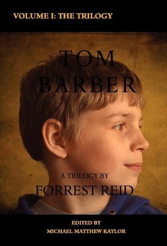 Cover for Forrest Reid · The Tom Barber Trilogy: Volume I: Uncle Stephen, the Retreat, and Young Tom (Valancourt Classics) (Hardcover Book) (2011)