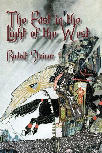 The East in the Light of the West - Rudolf Steiner - Books - Cornerstone Book Publishers - 9781934935866 - March 4, 2011