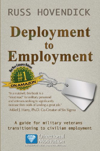 Cover for Russ Hovendick · Deployment to Employment: a Guide for Military Veterans Transitioning to Civilian Employment (Paperback Book) (2013)