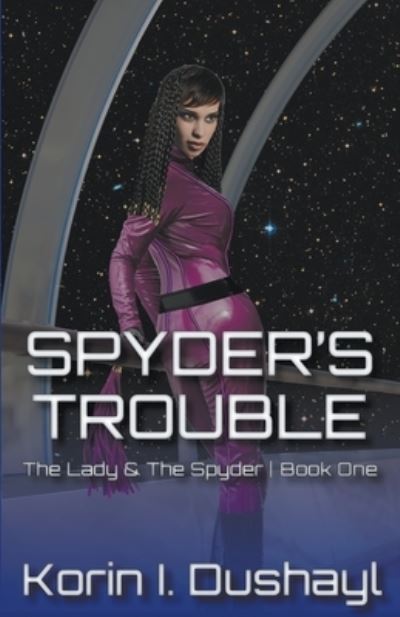 Cover for Korin Dushayl · Spyder's Touble (Book) (2022)