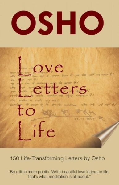 Cover for Osho · Love Letters to Life: 150 Life-Transforming Letters by Osho (Innbunden bok) (2016)