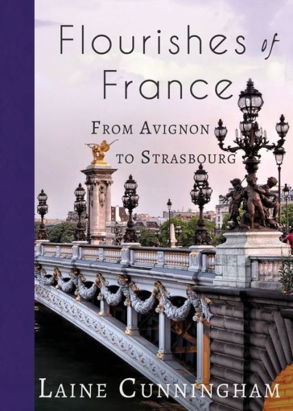 Cover for Laine Cunningham · Flourishes of France (Paperback Bog) (2018)