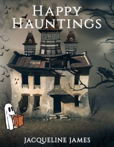 Cover for Jacqueline James · Happy Hauntings (Pocketbok) (2020)