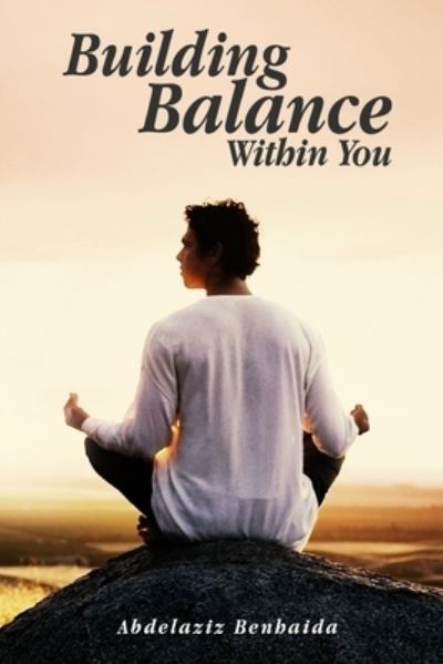 Cover for Abdelaziz Benhaida · Building Balance Within You (Paperback Book) (2020)