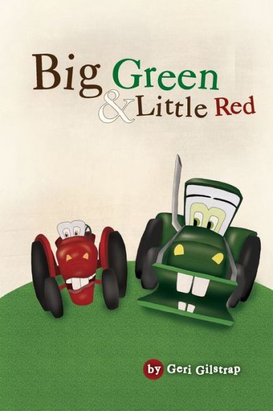 Cover for Geri Gilstrap · Big Green and Little Red (Taschenbuch) (2020)