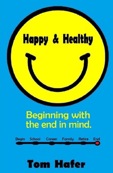 Cover for Tom Hafer · Happy &amp; Healthy (Paperback Book) (2018)