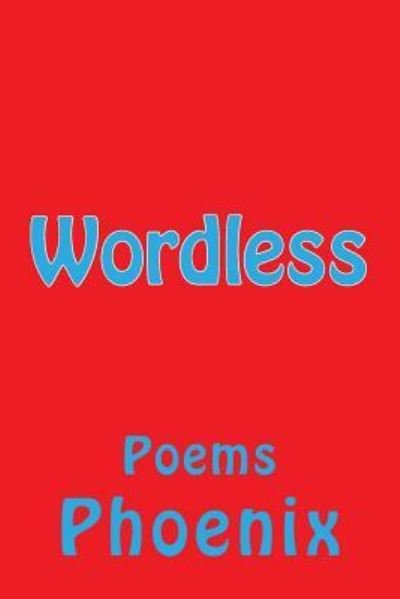Cover for Phoenix · Wordless (Pocketbok) (2017)