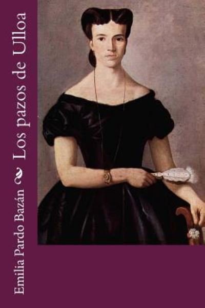 Cover for Emilia Pardo Bazan · Los Pazos de Ulloa (Paperback Book) (2017)